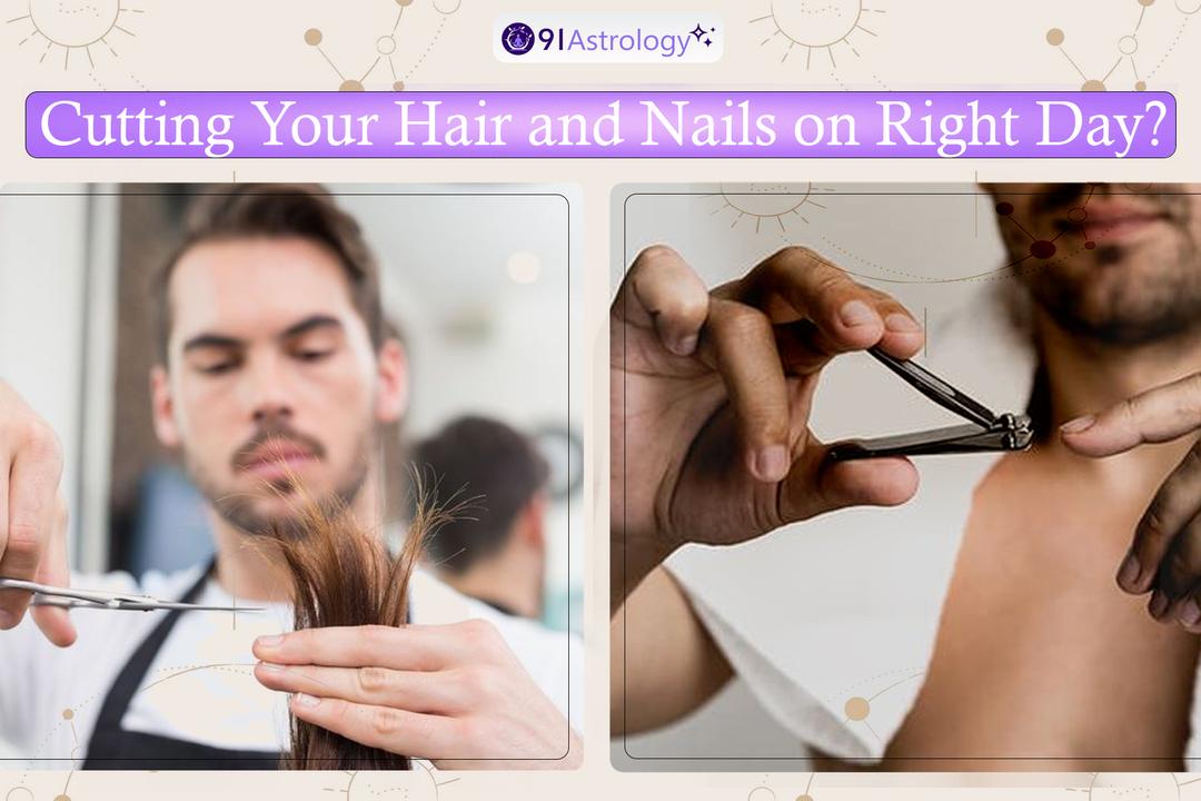 cutting hair and nails on right day