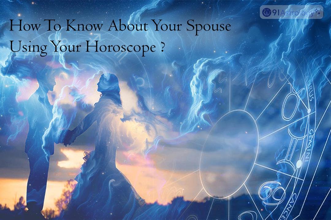 How to know about your spouse using your horoscope