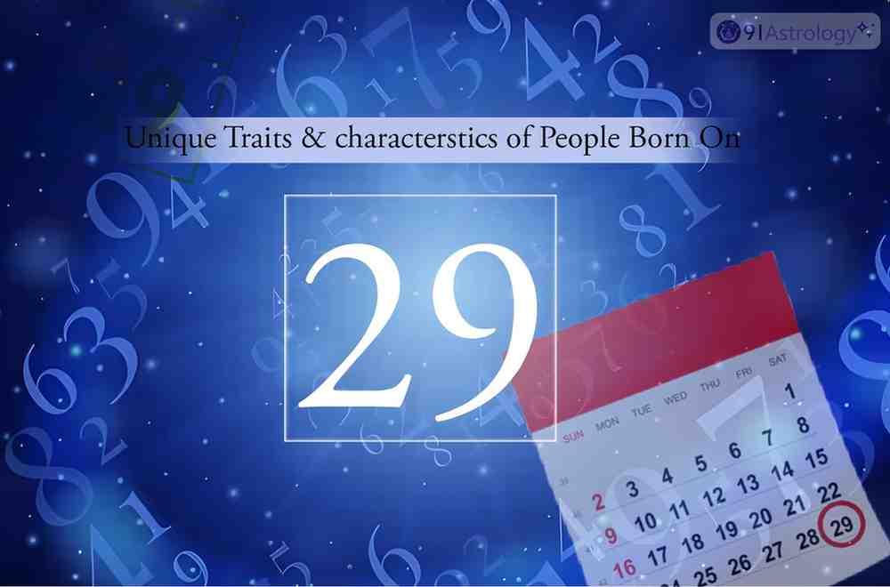 Unique Traits & Characteristics of People Born On 29th